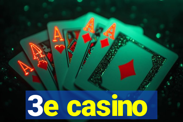 3e casino